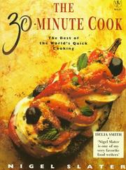 Cover of: The 30-minute cook by Slater, Nigel.