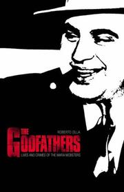 Cover of: The Godfathers: Lives and Crimes of the Mafia Mobsters