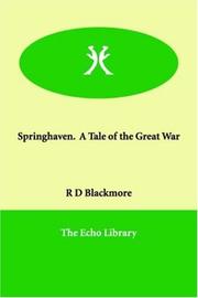 Springhaven.  A Tale of the Great War by R. D. Blackmore