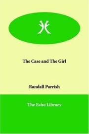 Cover of: The Case and The Girl by Randall Parrish