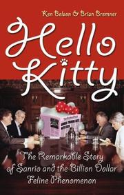 Cover of: Hello Kitty: the remarkable story of Sanrio and the billion dollar feline phenomenon