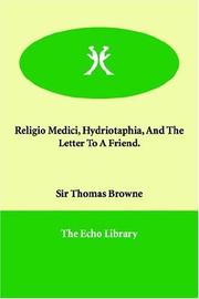Cover of: Religio Medici, Hydriotaphia, And the Letter to a Friend
