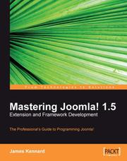Cover of: Mastering Joomla! 1.5 Extension and Framework Development | James Kennard