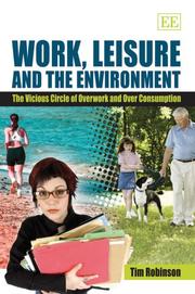 Cover of: Work, Leisure and the Environment by Tim Robinson