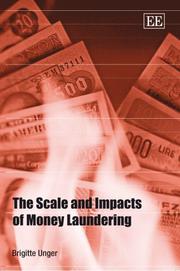 Cover of: The Scale and Impacts of Money Laundering by Brigitte Unger