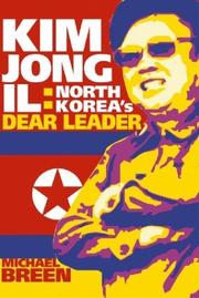 Cover of: Kim Jong-il: North Korea's Dear Leader
