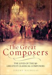 Cover of: The Great Composers: The Lives and Music of 50 Great Classical Composers