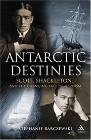 Cover of: Antarctic Destinies: Scott, Shackleton, and the Changing Face of Heroism (Hambledon Continuum)