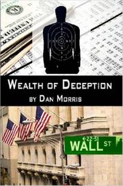 Cover of: WEALTH OF DECEPTION by Dan Morris