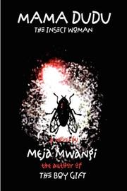 Cover of: MAMA DUDU the insect woman by Meja Mwangi