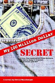 Cover of: My Hundred Million Dollar Secret by David Weinberger