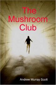 Cover of: The Mushroom Club by Andrew, Murray Scott