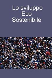 Cover of: Lo sviluppo Eco Sostenibile