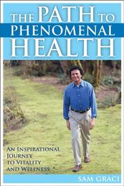 Cover of: The Path to Phenomenal Health