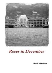 Cover of: Roses in December by David, Stanford