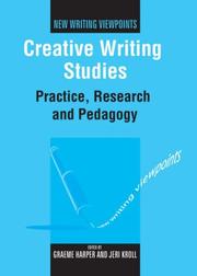 Cover of: Creative Writing Studies: Practice, Research and Pedagogy (New Writing Viewpoints)