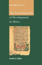 Cover of: SOCIOLINGUISTICS OF DEVELOPMENT IN AFRICA (Multilingual Matters) | Paulin G. Djite