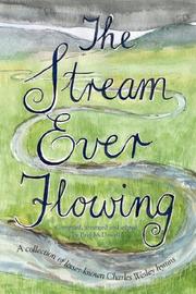 Cover of: The Stream Ever Flowing