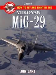 Cover of: Jane's how to fly and fight in the Mikoyan MiG-29 Fulcrum by Jon Lake