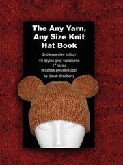 Cover of: The Any Yarn, Any Size Knit Hat Book