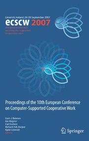 Cover of: ECSCW 2007: Proceedings of the 10th European Conference on Computer-Supported Cooperative Work, Limerick, Ireland, 24-28 September 2007
