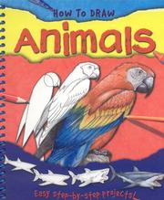 Cover of: How To Draw Animals: A Step-By-Step Guide for Beginners with 10 Projects (How to Draw)