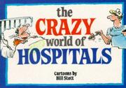 Cover of: Crazy World of Hospitals (Crazy World Ser)