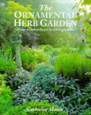 Cover of: Ornamental Herb Garden, the by Catherine Mason