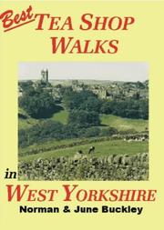 Cover of: Best Tea Shop Walks in West Yorkshire (Best Tea Shop Walks) by Norman Buckley, June Norman, June Buckley