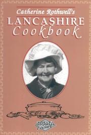 Cover of: Catherine Rothwell's Lancashire Cookbook by Catherine Rothwell
