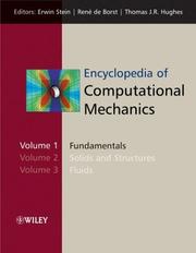 Cover of: Encyclopedia of computational mechanics by Editors-in-Chief, Erwin Stein, René de Borst, Thomas J.R. Hughes.
