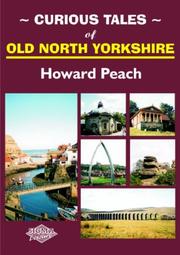 Cover of: Curious Tales of Old North Yorkshire | Howard Peach
