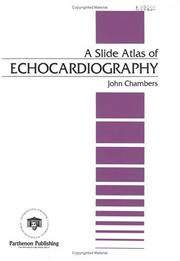 Cover of: A Slide Atlas of Echocardiography (ENCYCLOPEDIA OF VISUAL MEDICINE SERIES) | J. Chambers