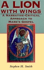 Cover of: A Lion With Wings: A Narrative-Critical Approach to Mark's Gospel (Biblical Seminar Ser. No. 39))