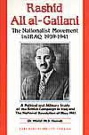Rashid Ali al-Gailani and the nationalist movement in Iraq, 1939-1941 by Walid M. S. Hamdi, W. Hamdi