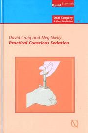 Cover of: Practical Conscious Sedation (Quintessentials of Dental Pracitce; Oral Surgery and Oral Medicine) by David Craig, Meg Skelly