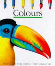 Cover of: Colours (First Discovery) by Gallimard Jeunesse (Publisher)