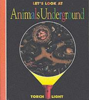 Cover of: Let's Look at Animals Underground (First Discovery/Torchlight) by Daniel Moignot