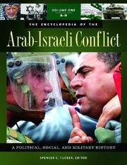 Cover of: The Encyclopedia of the Arab-Israeli Conflict: A Political, Social, and Military History