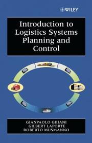 Cover of: Introduction to Logistics Systems Planning and Control (Wiley Interscience Series in Systems and Optimization) | Gianpaolo Ghiani