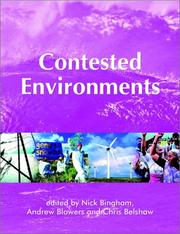 Cover of: Contested environments by edited by Nick Bingham, Andrew Blowers and Chris Belshaw.