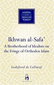 Ikhwan al-Safa (Makers of the Muslim World) by Godefroid de Callatay