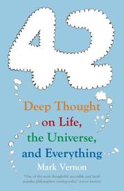 Cover of: 42: Deep Thought on Life, the Universe, and Everything by Mark Vernon