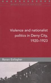 Cover of: Violence and Nationalist Politics in Derry City, 1920-23 by Ronan Gallagher