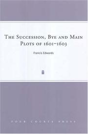 Cover of: The Succession, Bye and Main Plots of 1601-1603