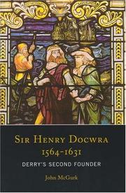 Cover of: Sir Henry Docwra, 1564-1631: Derry's Second Founder