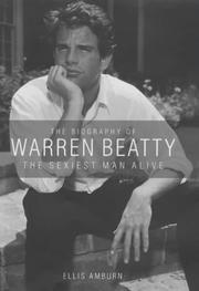 Cover of: THE SEXIEST MAN ALIVE: WARREN BEATTY THE BIOGRAPHY.
