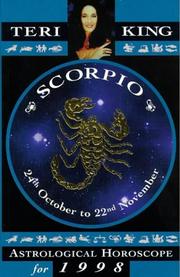 Cover of: Scorpio: Teri King's Complete Horoscope for All Those Whose Birthdays Fall Between 24 October and 22 November (Teri King's Astrological Horoscopes for 1998)
