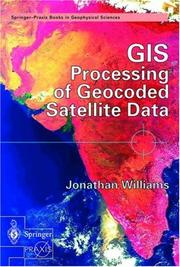 Cover of: GIS Processing of Geocoded Satellite Data by Jonathan Williams