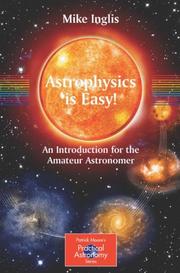 Cover of: Astrophysics is Easy!: An Introduction for the Amateur Astronomer (Patrick Moore's Practical Astronomy Series)